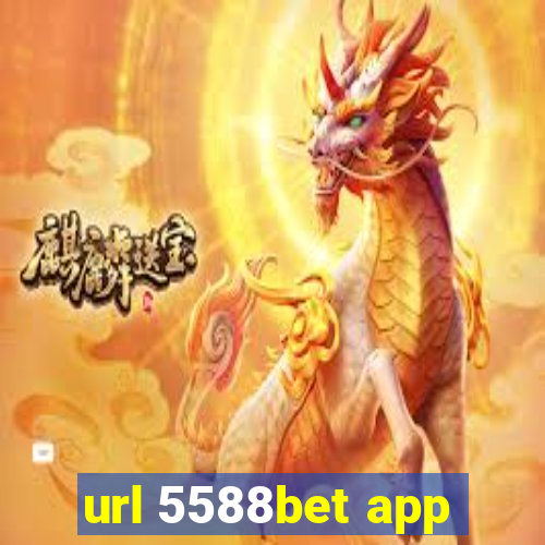 url 5588bet app